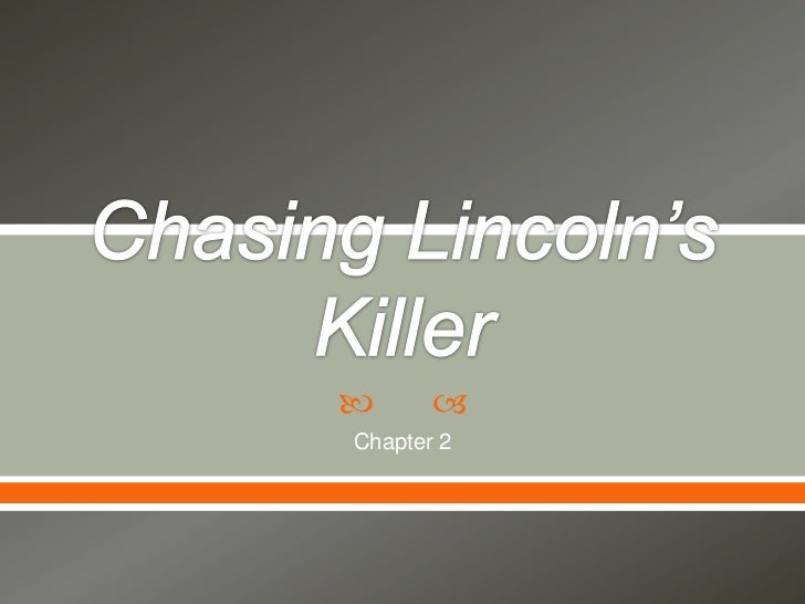 Chasing Lincoln's Killer: Characterization, Tone, and Mood