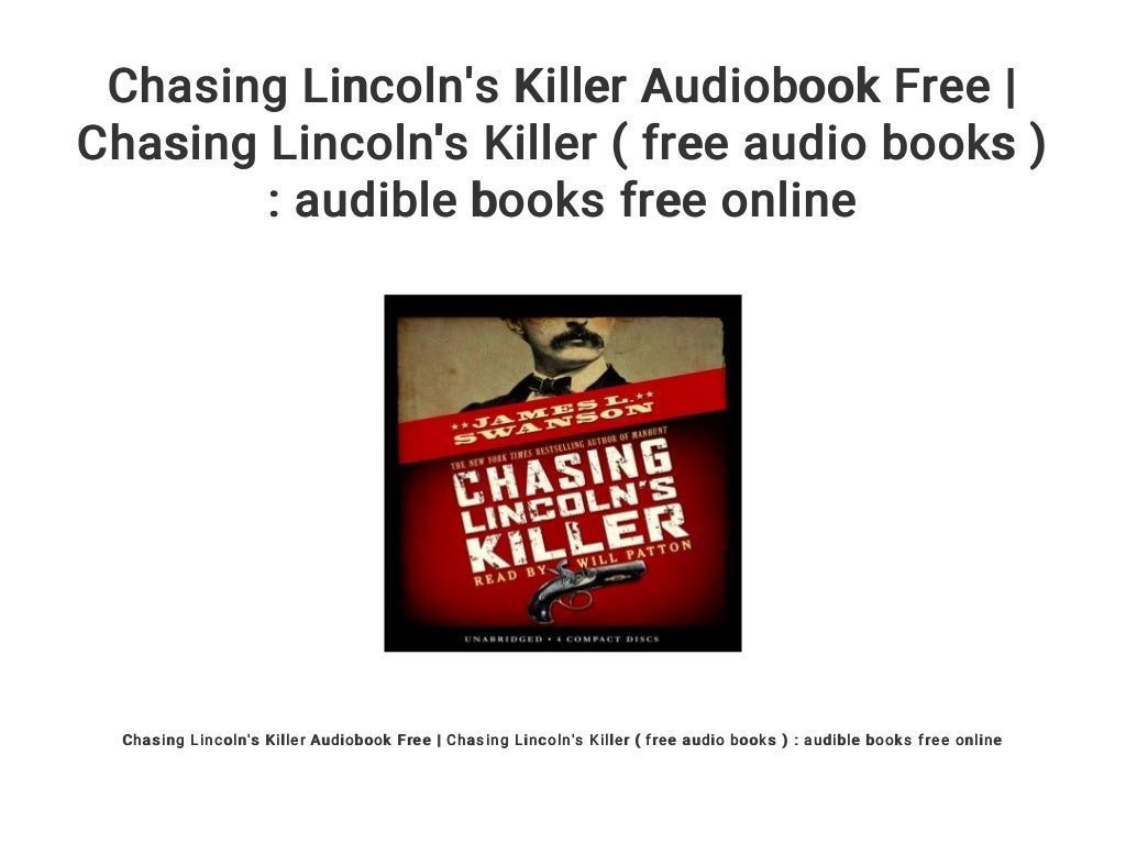 Chasing Lincoln's Killer Audiobook Free Chasing Lincoln