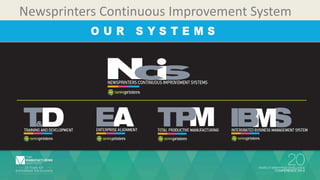 Newsprinters Continuous Improvement System 
 
