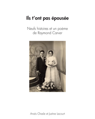 Ils ne t'ont pas épousée, par Anaïs Chasle et Justine Lacourt
