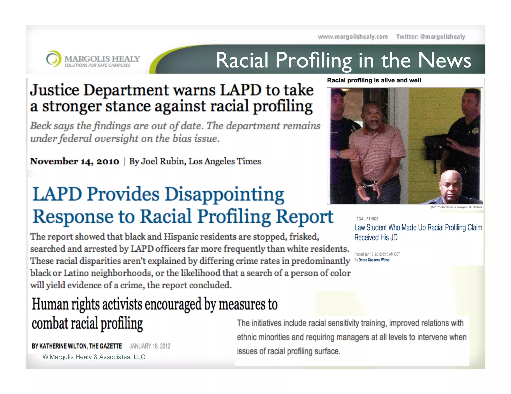 Racial Proﬁling in the News	





© Margolis Healy & Associates, LLC
 