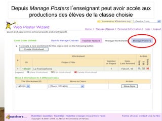 Depuis Manage Posters l´enseignant peut avoir accès aux
productions des élèves de la classe choisie
 
