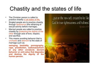 Chastity and the states of life ,[object Object],[object Object],[object Object],[object Object],[object Object]