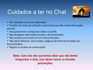 Como Funciona?Salas de Conversação (formato)ConversaçãoOutros utilizadores Ora bem!Editar MensagemAderir Local onde se escreve a mensagemÍcones