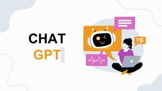 CHAT
GPT
 