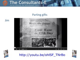 Parting gifts
Jim

http://youtu.be/ohlSF_TNrBo

 