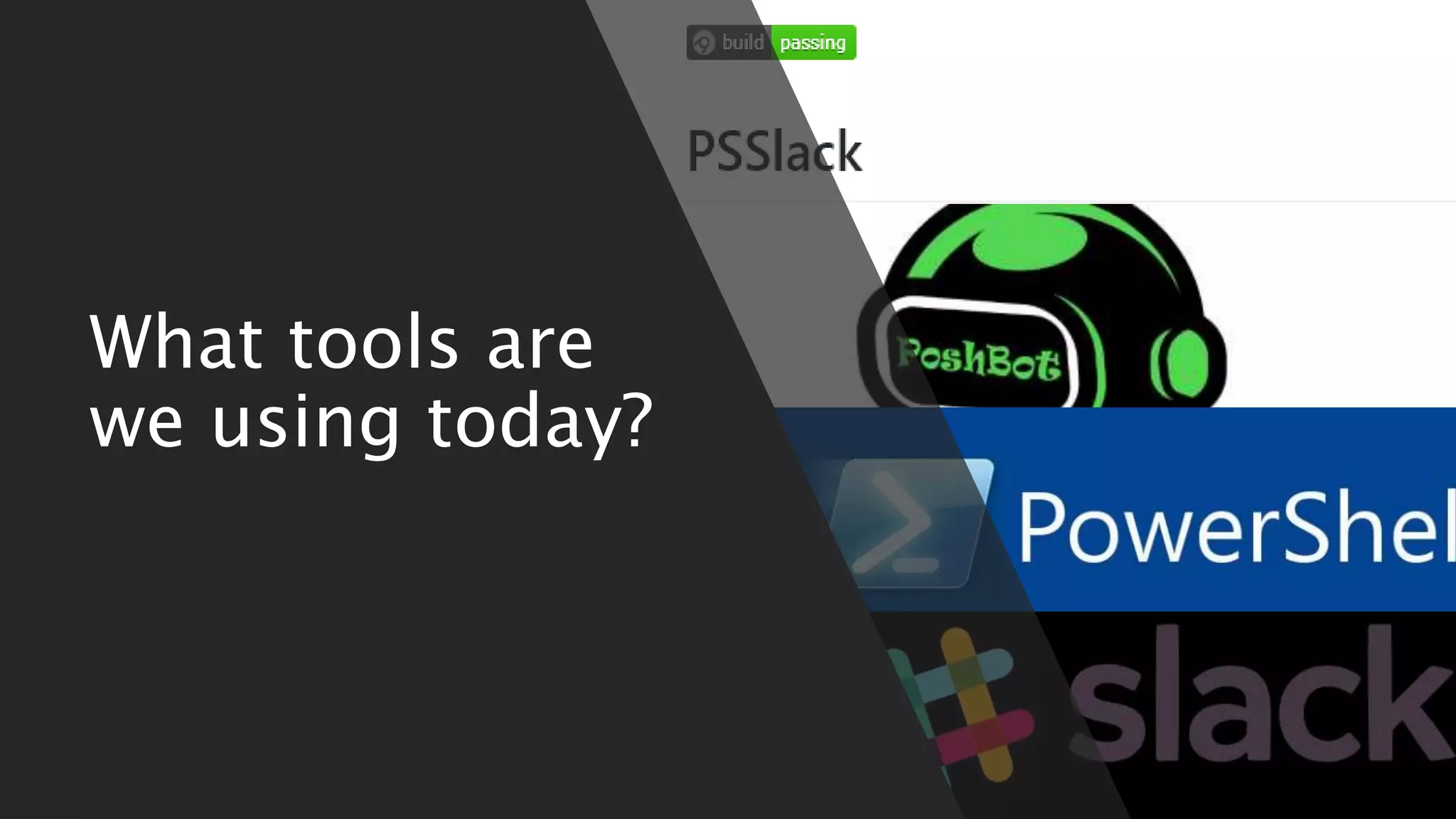 What tools are
we using today?
 