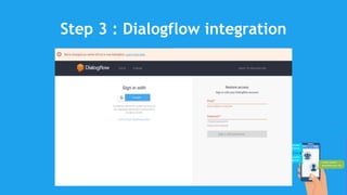 Step 3 : Dialogflow integration
 