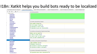 I18n: Xatkit helps you build bots ready to be localized
 