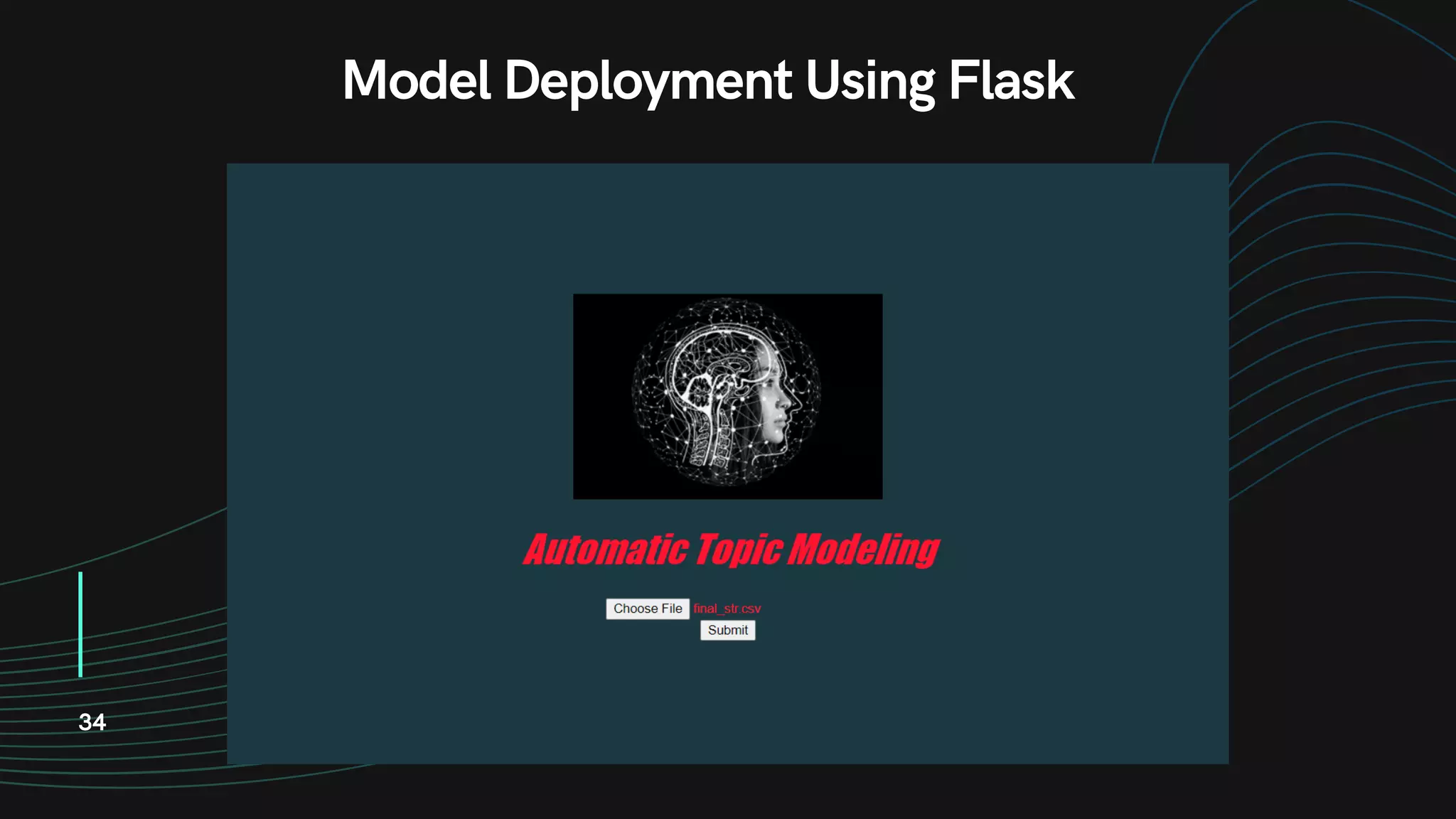 34
Model Deployment Using Flask
 