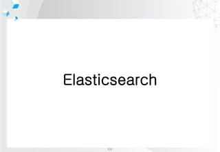Elasticsearch
131
 
