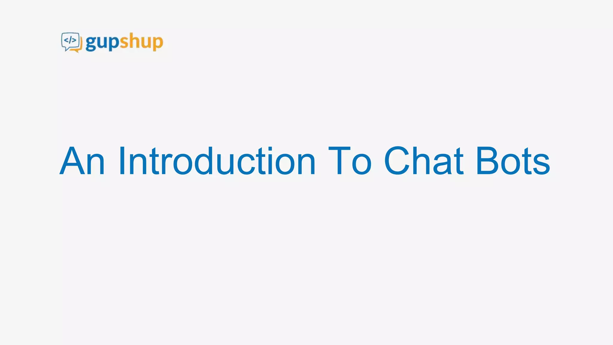 An Introduction To Chat Bots
 