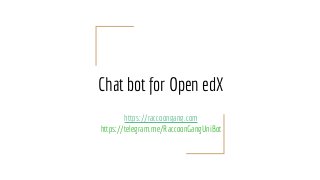 Chat bot for Open edX
https://raccoongang.com
https://telegram.me/RaccoonGangUniBot
 