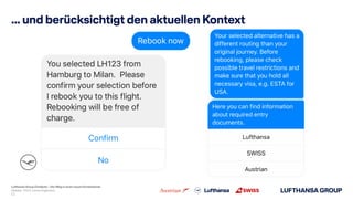 Lufthansa Group Chatbots – Der Weg in einen neuen Kundenkanal
... und berücksichtigt den aktuellen Kontext
Oktober 2019, I...