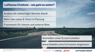 Lufthansa Group Chatbots – der Weg in einen neuen Kundenkanal
Lufthansa Chatbots – wie geht es weiter?
Ausbau als vollwert...