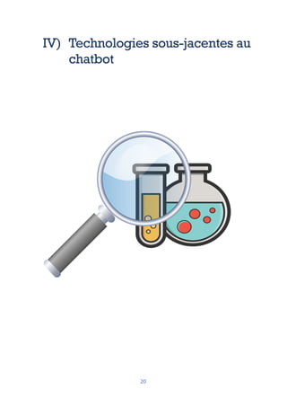 20
IV) Technologies sous-jacentes au
chatbot
 