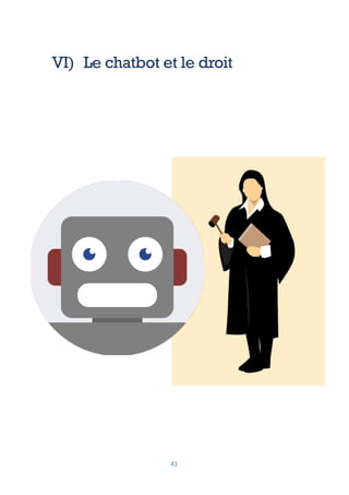 41
VI) Le chatbot et le droit
 
