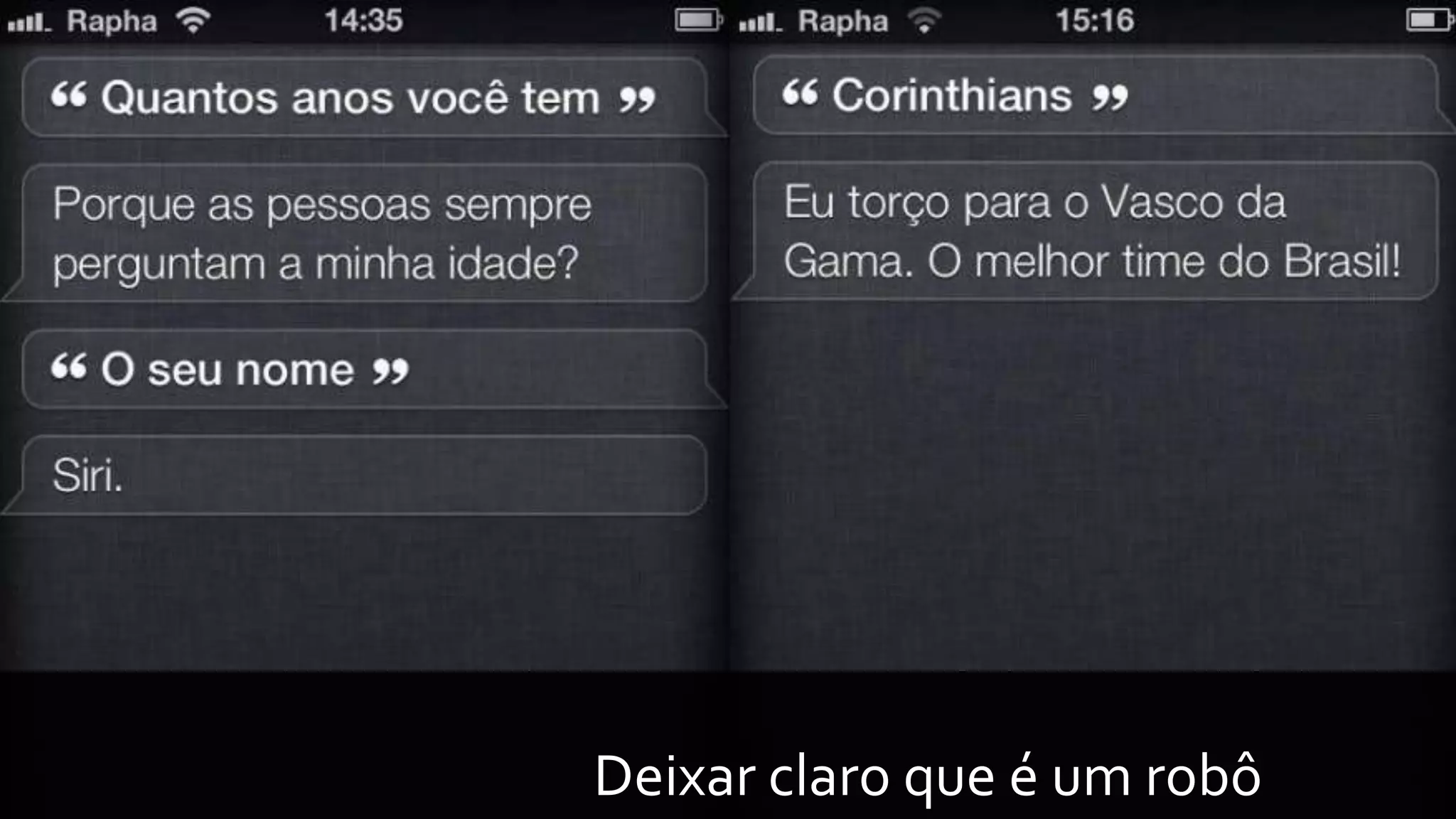 Deixar claro que é um robô
 