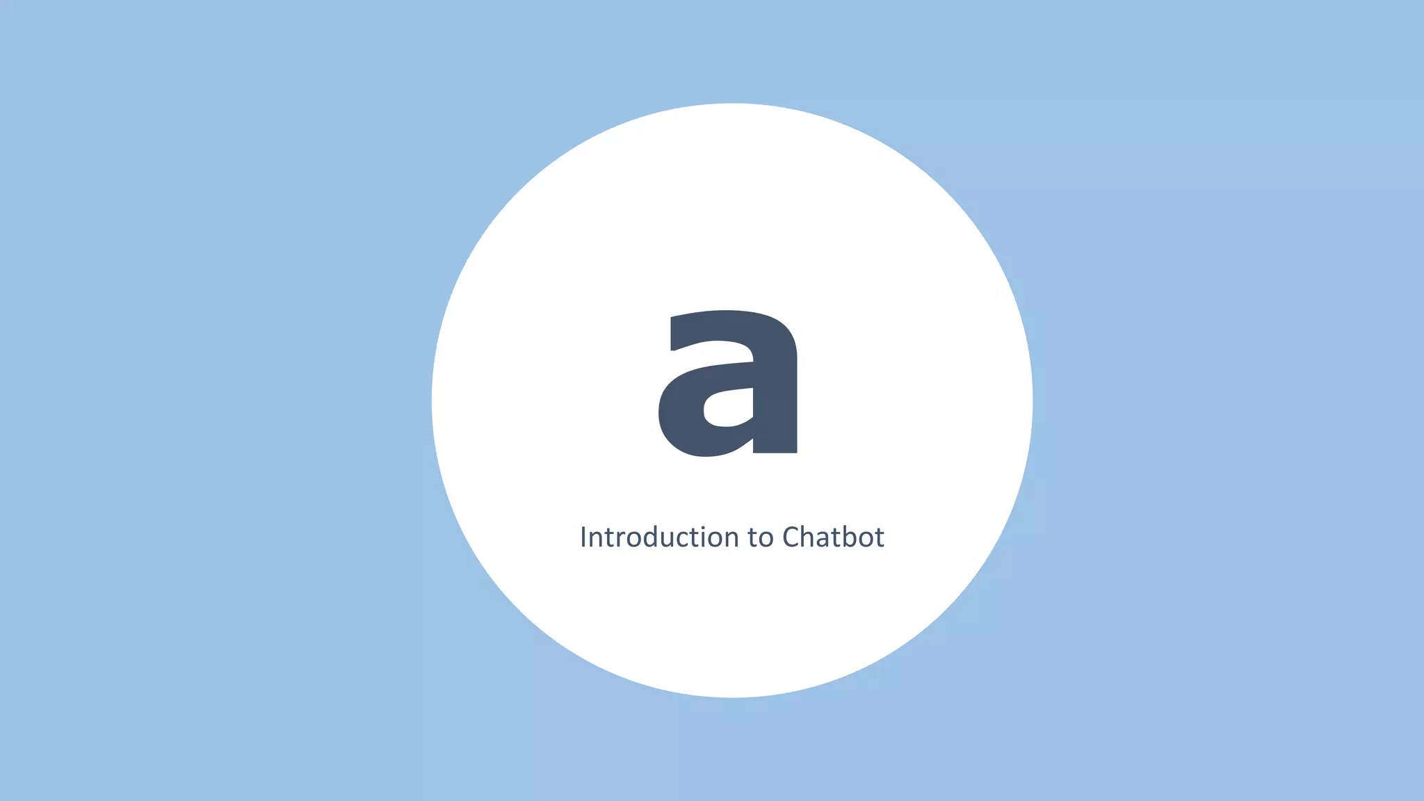 aIntroduction to Chatbot
 