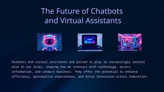 Chatbots and Virtual Assistants ppt.pptx