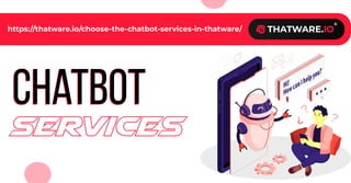 chatbot
chatbot
https://thatware.io/choose-the-chatbot-services-in-thatware/
services
 