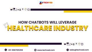 Chatbots Healthcare Industry. (1).pptx