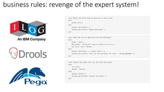 business rules: revenge of the expert system!
 