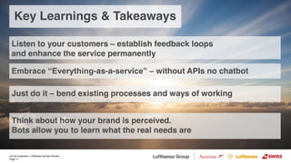 Ivonne Engemann, Lufthansa German Airlines
Page 11
Listen to your customers – establish feedback loops
and enhance the ser...