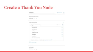 Create a Thank You Node
 