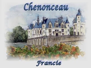 Chateau Chenonceau, France  