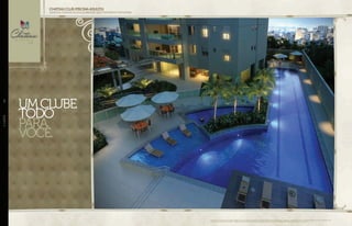 umclube
todo
para
você.
Perspectiva artística da piscina adulto. Imagem ilustrativa. Os itens de mobília, decoração e acabamento serão entregues conforme o memorial descritivo. A locação de elementos estruturais pode variar
de acordo com as exigências técnicas. A vegetação será entregue conforme o projeto de paisagismo. As espécies poderão apresentar variação de porte e floração.
chateauclub(piscinaadulto)
AQUECIDA,COMRAIADE25M,ILUMINAÇÃOLEDETRATAMENTOPOROZÔNIO.
//LAZER44
 