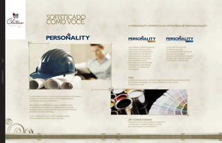 //PERSONALITY100
Os apartamentos do CHATEAU MARISTA LIFESTYLE têm plantas
flexíveis e o morador pode contar com um serviço
de personalização, o Personality.
Esse serviço contribui para que o morador deixe
o apartamento do jeito que sempre quis, com mais
personalidade e exclusividade. tudo sem ter trabalho
ou preocupações com obra
COM O PERSONALITY até o piso é personalizável,
Por mais inédito e sofisticado que seja.
ar-condicionado
pensando na sua comodidade e conforto,
o personality também oferece opções
de climatização do apartamento.
o Personality, oferece duas categorias de personalização*
:
W A Y
Você define a personalização
que quiser. Indicado para
quem quer um apartamento
luxuosamente sob medida.
Essa categoria requer um
processo mais detalhado,
e as incorporadoras
disponibilizam mão de obra
especializada para deixar
o projeto da forma que
você deseja.
SOFISTICADO
COMO VOCÊ.
PISO
através do personality option, a ebm oferece mais duas opções de piso.
Se o morador preferir uma opção diferente, é só utilizar
o personality way.
Imagens ilustrativas. *Todas as sugestões de personalização estão sujeitas a custo adicional, viabilidade técnica e ao cronograma da obra.
O P T I O N
Você opta por pacotes
de personalização
já formatados pela equipe de
arquitetura e design.
É só escolher entre as opções
de piso, variações de plantas,
e opções de climatização.
 