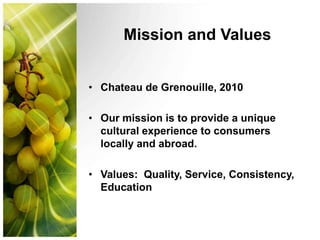 Mission and ValuesChateau de Grenouille, 2010