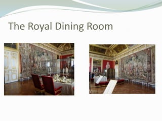 The Royal Dining Room
 