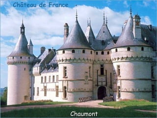 Château de France Chaumont 