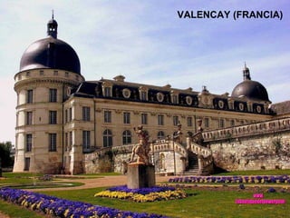VALENCAY (FRANCIA) www. laboutiquedelpowerpoint. com 