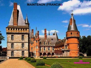 MAINTENON (FRANCIA ) www. laboutiquedelpowerpoint. com 
