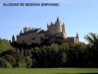 ALCÁZAR DE SEGOVIA (ESPAGNE)
 
