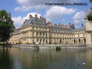 FONTAINEBLEAU (FRANCE)
 