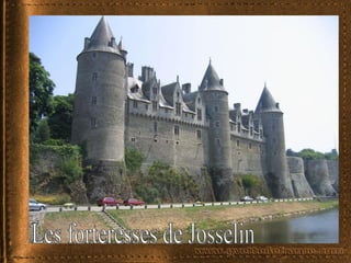 Les forteresses de Josselin