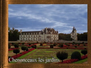 Chenonceaux les jardins