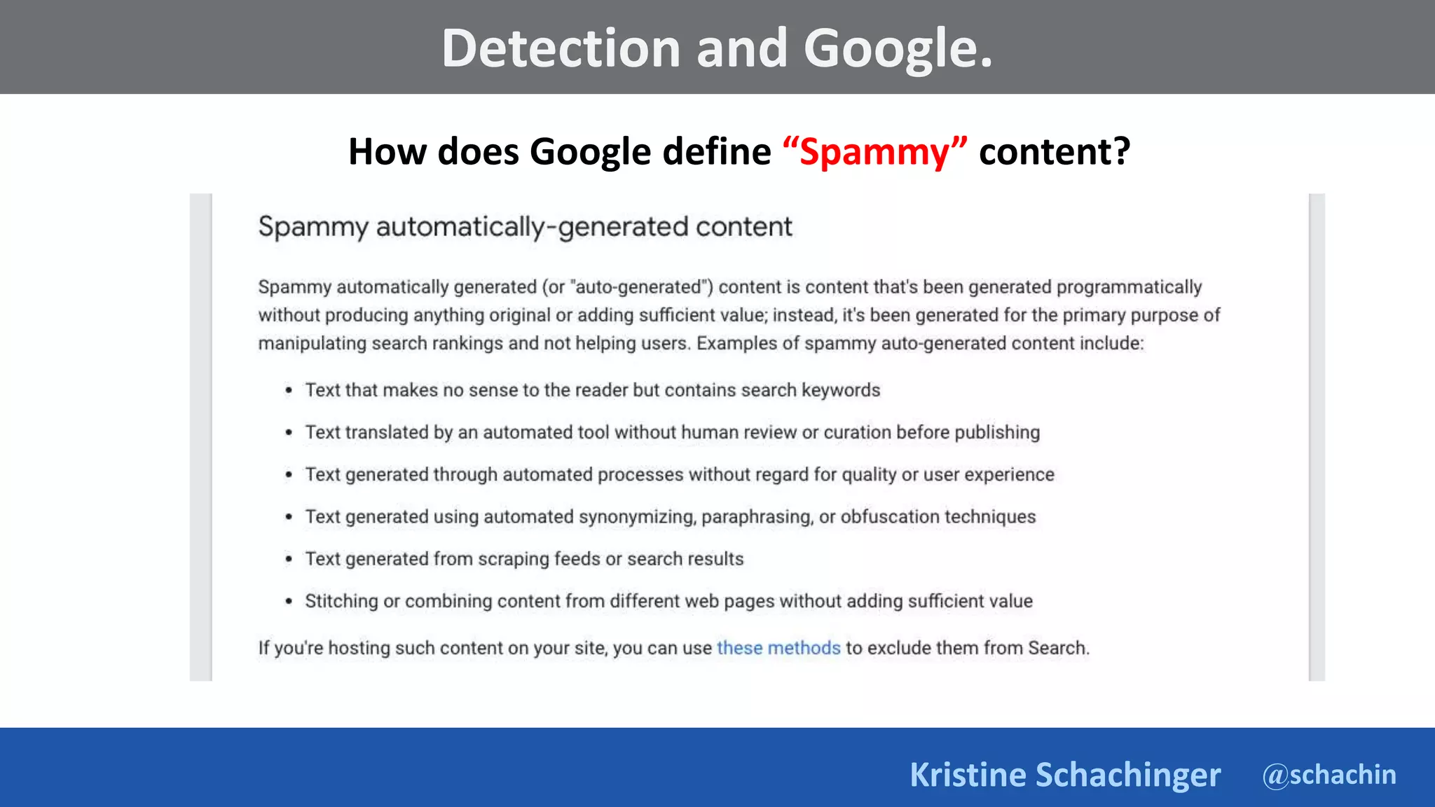 @schachin
Kristine Schachinger
Some of the general parameters that are used to train language models include:
Detection and Google.
How does Google define “Spammy” content?
 