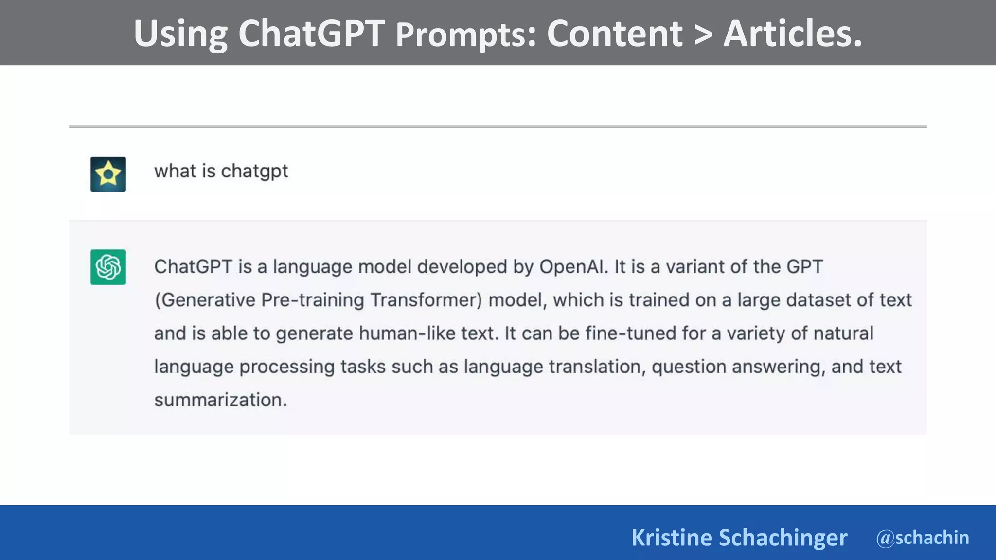 @schachin
Kristine Schachinger
Some of the general parameters that are used to train language models include:
Using ChatGPT Prompts: Content > Articles.
 