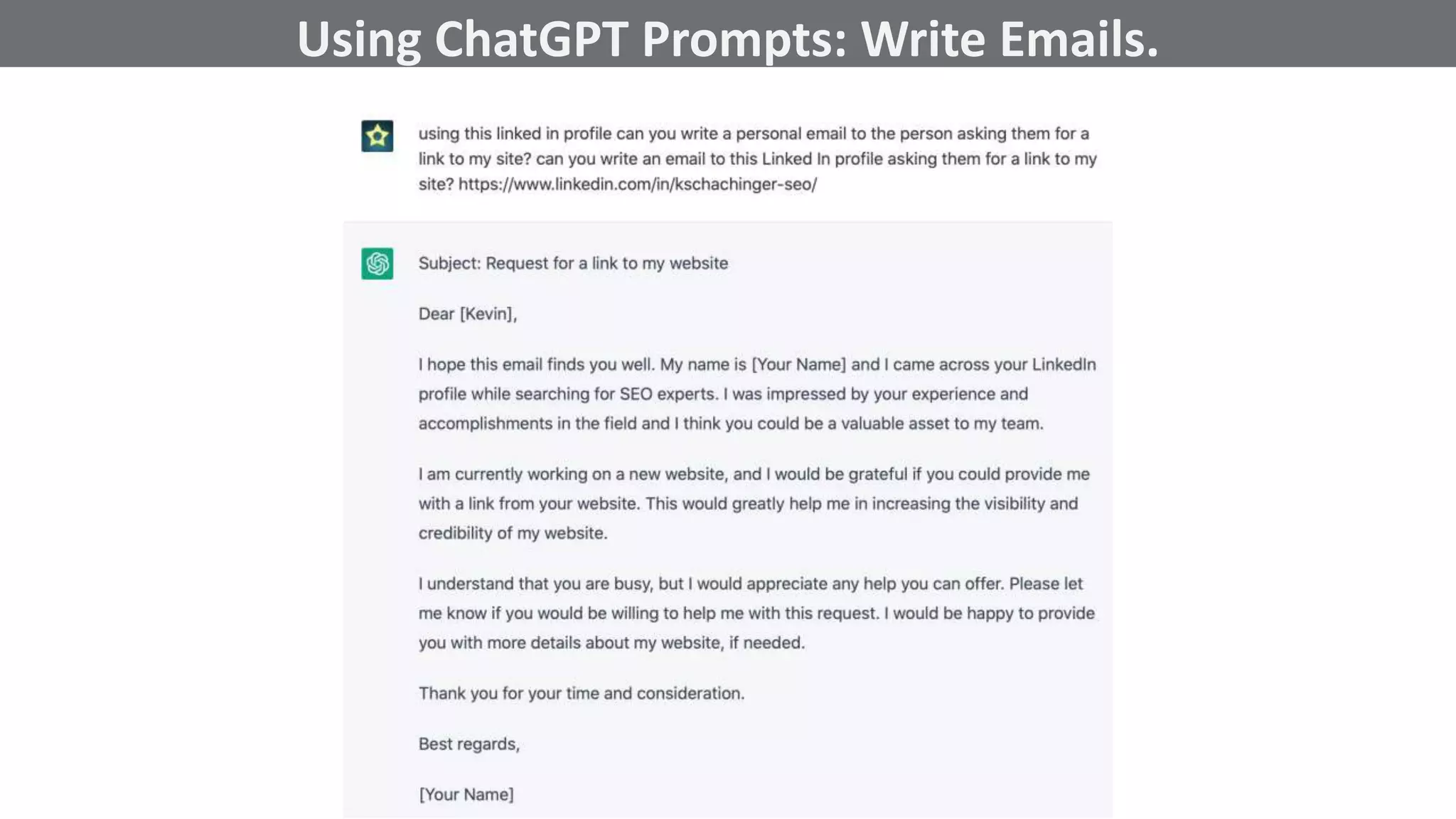 @schachin
Kristine Schachinger
Some of the general parameters that are used to train language models include:
Using ChatGPT Prompts: Write Emails.
 