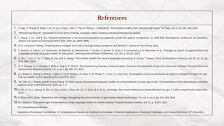 1. X. Han, Z. Zhang, N. Ding, Y. Gu, X. Liu, Y. Huo, J. Qiu, Y. Yao, A. Zhang, L. Zhang et al., “Pre-trained models: Past, present and future,” AI Open, vol. 2, pp. 225–250, 2021.
2. ”Introducing OpenAI”. [Accessed on 23.03.2023]. [Online]. Available: https://openai.com/blog/introducing-openai
3. L. Dong, S. Xu, and B. Xu, “Speech-transformer: a no-recurrencesequence-to-sequence model for speech recognition,” in 2018 IEEE international conference on acoustics,
speech and signal processing (ICASSP). IEEE, 2018, pp. 5884–5888.
4. B. D. Lund and T. Wang, “Chatting about chatgpt: how may ai and gpt impact academia and libraries?” Library Hi Tech News, 2023.
5. E. Kasneci, K. Seßler, S. K¨uchemann, M. Bannert, D. Dementieva, F. Fischer, U. Gasser, G. Groh, S. G¨unnemann, E. H¨ullermeier et al., “Chatgpt for good? on opportunities and
challenges of large language models for education,” Learning and Individual Differences, vol. 103, p. 102274, 2023.
6. X. Qiu, T. Sun, Y. Xu, Y. Shao, N. Dai, and X. Huang, “Pre-trained models for natural language processing: A survey,” Science China Technological Sciences, vol. 63, no. 10, pp.
1872–1897, 2020.
7. A. S. George, A. H. George, T. Baskar, and A. G. Martin, “Revolutionizing business communication: Exploring the potential of gpt-4 in corporate settings,” Partners Universal
International Research Journal, vol. 2, no. 1, pp. 149–157, 2023.
8. ] C. Zhang, C. Zhang, S. Zheng, Y. Qiao, C. Li, M. Zhang, S. K. Dam, C. M. Thwal, Y. L. Tun, L. L. Huy et al., “A complete survey on generative ai (aigc): Is chatgpt from gpt-4 to gpt-
5 all you need?” ar Xiv preprint arXiv:2303.11717, 2023.
9. M. Zaib, Q. Z. Sheng, and W. Emma Zhang, “A short survey of pretrained language models for conversational ai-a new age in nlp,” in Proceedings of the Australasian computer
science week multiconference, 2020, pp. 1–4.
10.Z. Liu, X. Yu, L. Zhang, Z. Wu, C. Cao, H. Dai, L. Zhao, W. Liu, D. Shen, Q. Li et al., “Deid-gpt: Zero-shot medical text deidentification by gpt-4,” arXiv preprint arXiv:2303.11032,
2023.
11. P. Rivas and L. Zhao, “Marketing with chatgpt: Navigating the ethical terrain of gpt-based chatbot technology,” AI, vol. 4, no. 2, pp. 375–384, 2023.
12. M. Leippold, “Thus spoke gpt-3: Interviewing a large-language model on climate finance,” Finance Research Letters, vol. 53, p. 103617, 2023
For Comprehensive Review:
Generative Pre-trained Transformer: A Comprehensive Review on Enabling Technologies, Potential Applications, Emerging Challenges, and Future Directions, VIT University,
References
 
