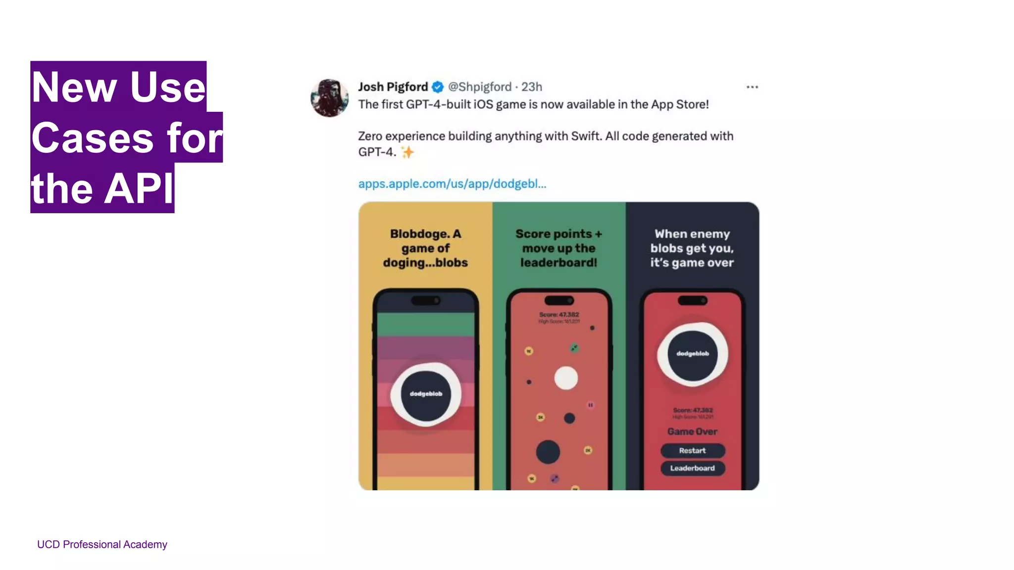 UCD Professional Academy
New Use
Cases for
the API
 