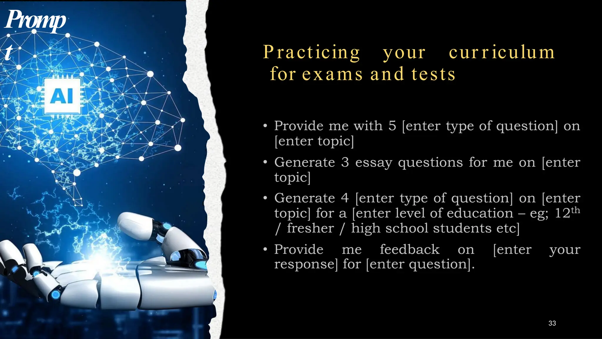 Practicing your cur r iculum
for exams and tests
Promp
t
33
 
