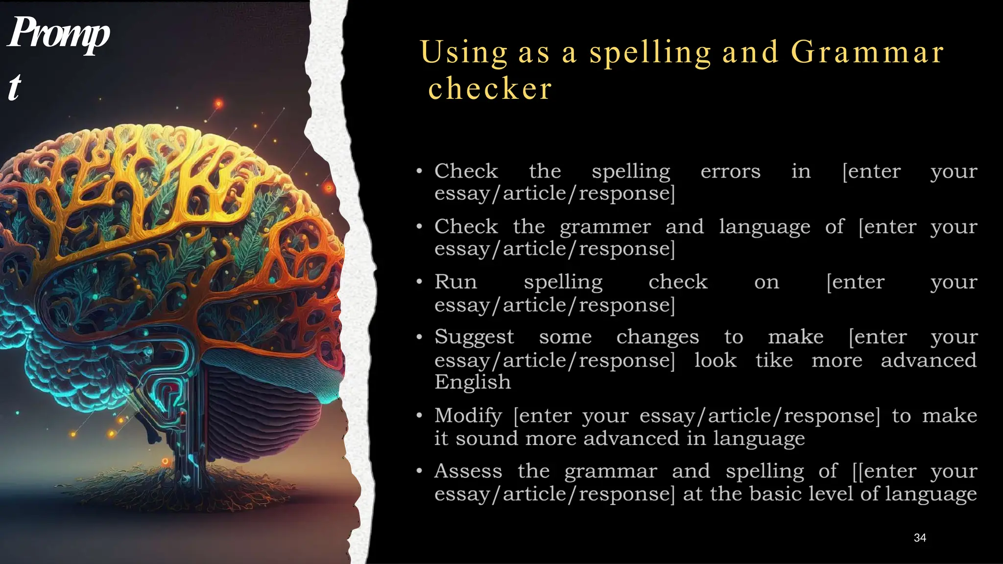 Using as a spelling and Grammar
checker
Promp
t
34
 