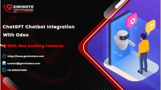 Tg Integration ChatGPT Chatbot Integration with Odoo | PPTX