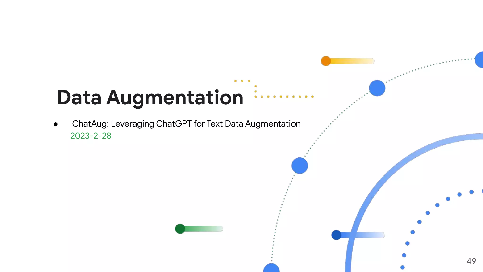 Data Augmentation
49
● ChatAug: Leveraging ChatGPT for Text Data Augmentation
2023-2-28
 